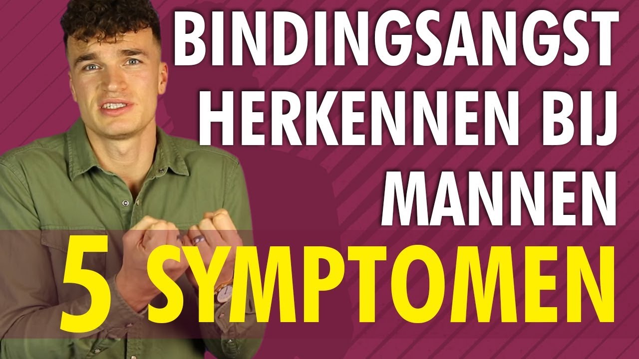 Bindingsangst herkennen bij mannen? 5 Signalen, Kenmerken en Symptomen
