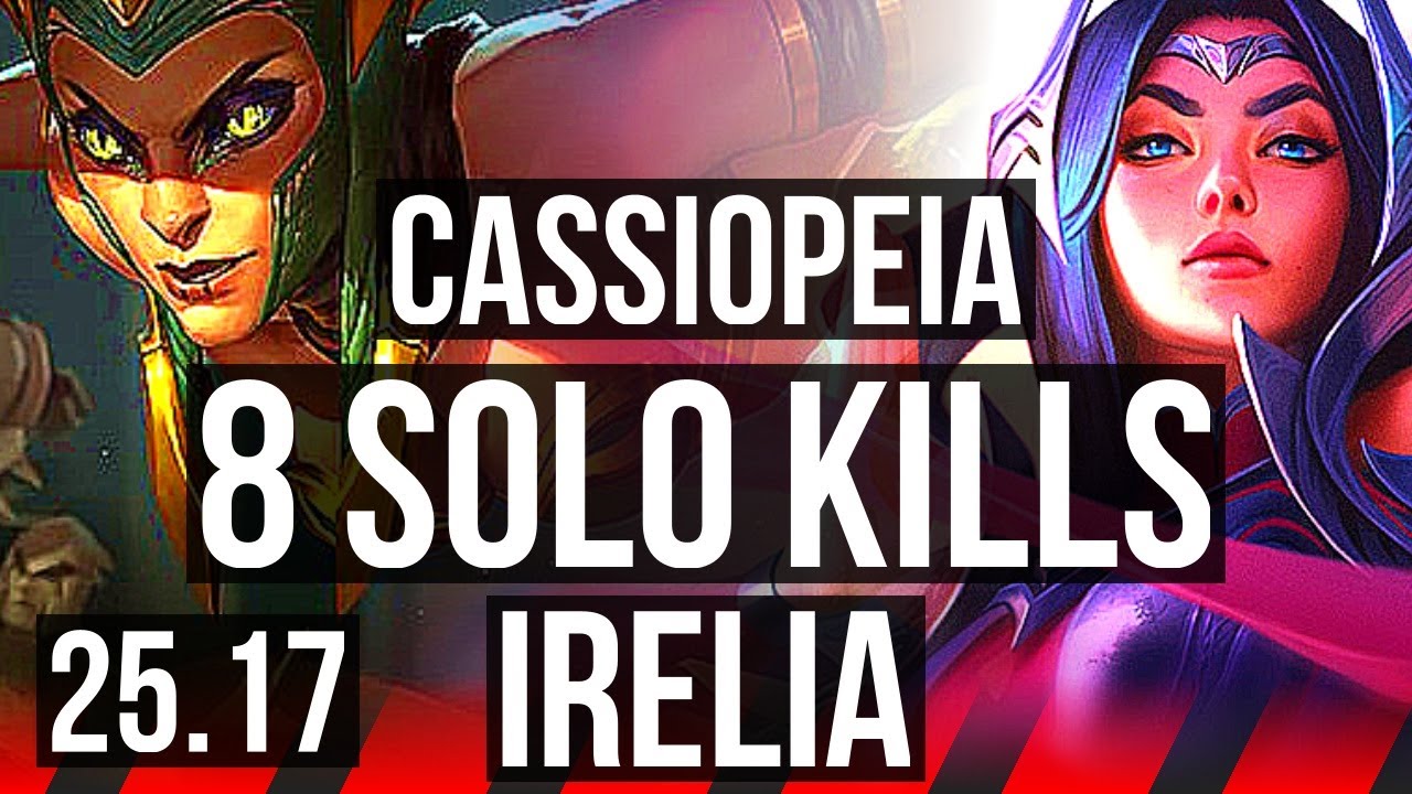 CASSIOPEIA vs IRELIA (TOP) | 8 solo kills | EUW Diamond | 25.17