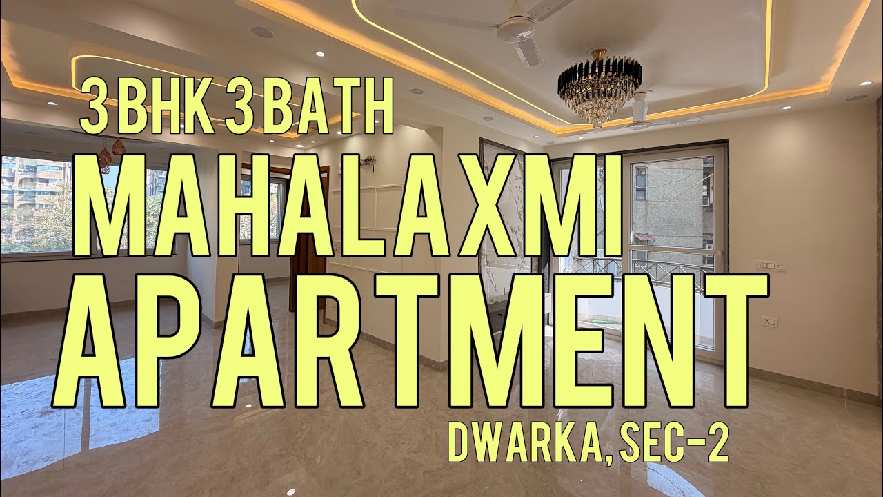 3 BHK 3 BATH ✅ (Newly Furnished) | Society Park Facing | Mahalaxmi Apartment | Dwarka, Sec-2.