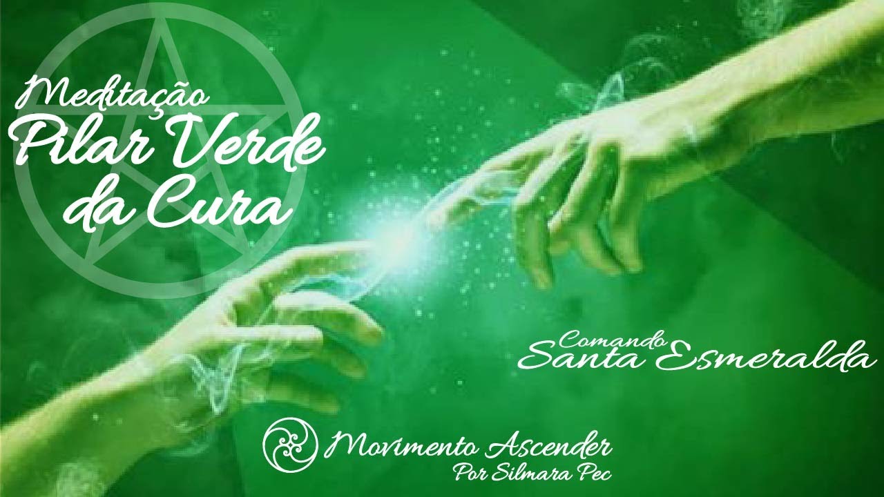 Pilar Verde da Cura - Meditação com comandos de Apometria
