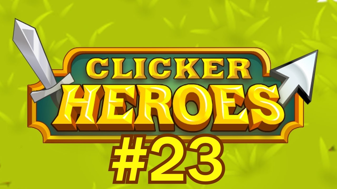 Clicker Heroes #23 - More Ancients!