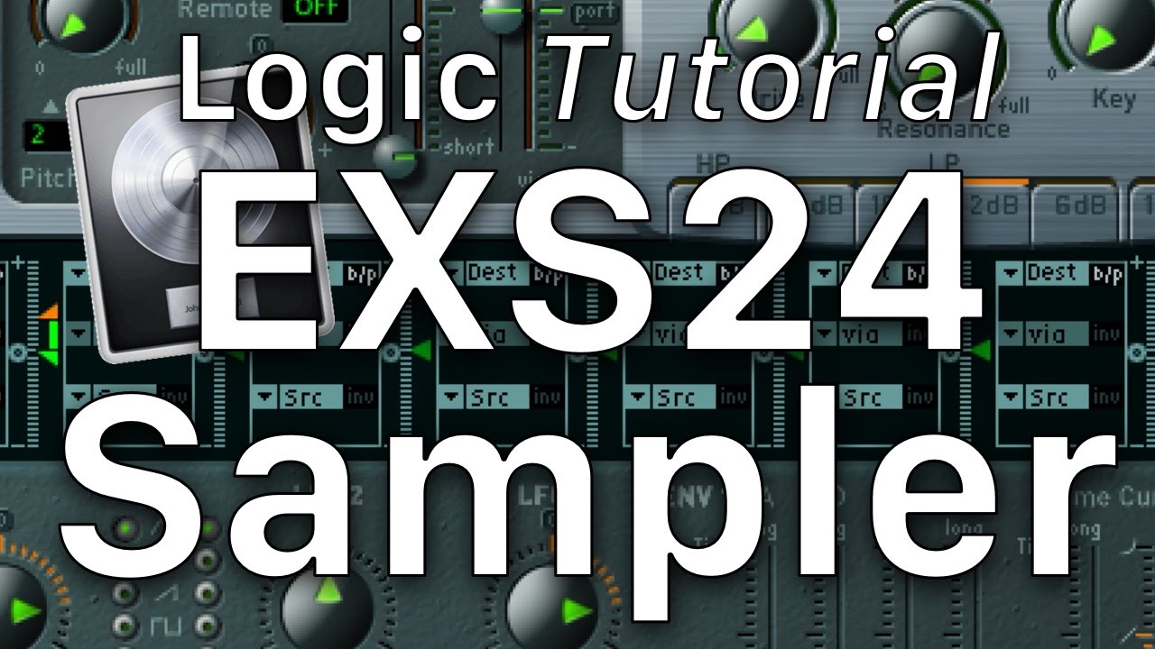 EXS24 Sampler Logic Pro X - Create your own custom sampler instruments
