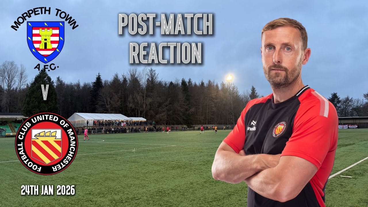 Morpeth Town (A) - Post-Match Reaction