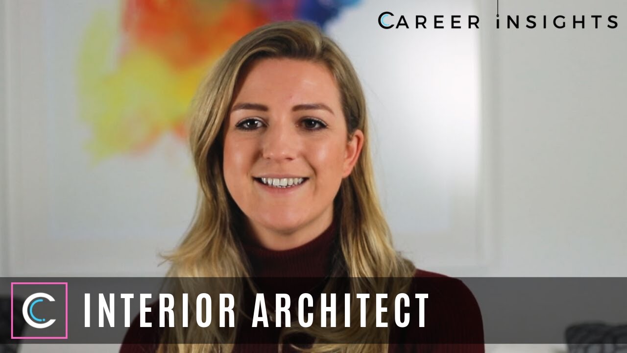 Interior Architect - Career Insights (Careers in the Creative Industry)