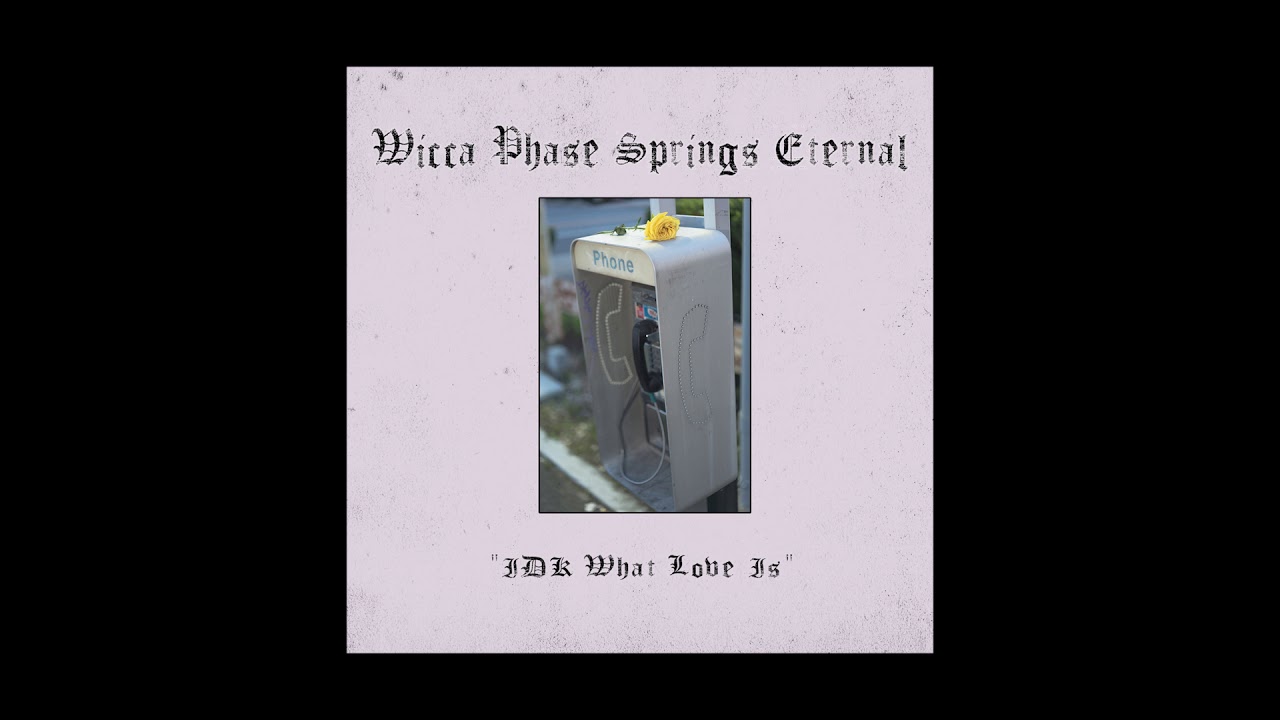 WICCA PHASE SPRINGS ETERNAL - 