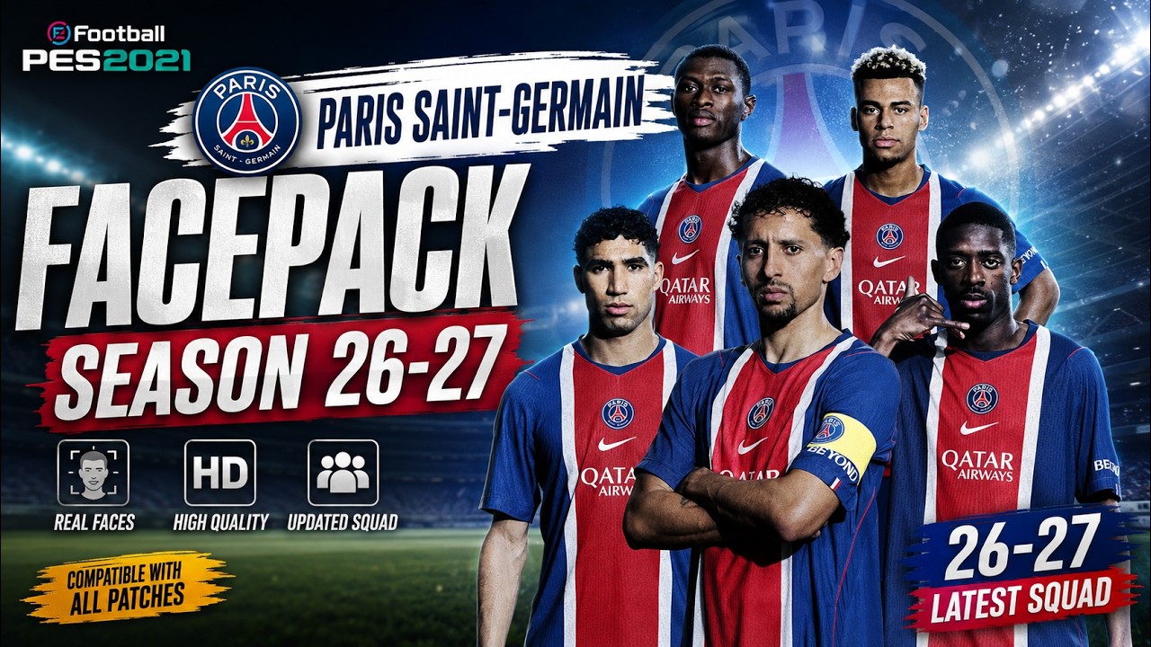 PES 2021 PSG Facepack 2026/27 🔥 NEW Updated Faces