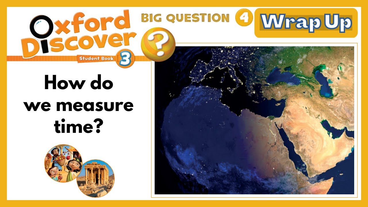 Oxford Discover 3 | Big Question 4 | How do we measure time? | Wrap Up