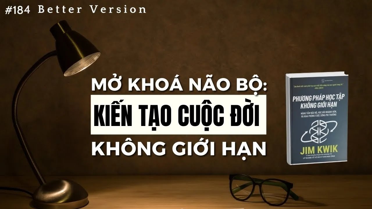Mở khoá não bộ: Kiến tạo cuộc đời không giới hạn | Sách Limitless