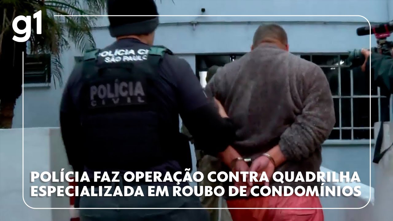 Polícia faz operação contra quadrilha especializada em roubo de condomínios #g1