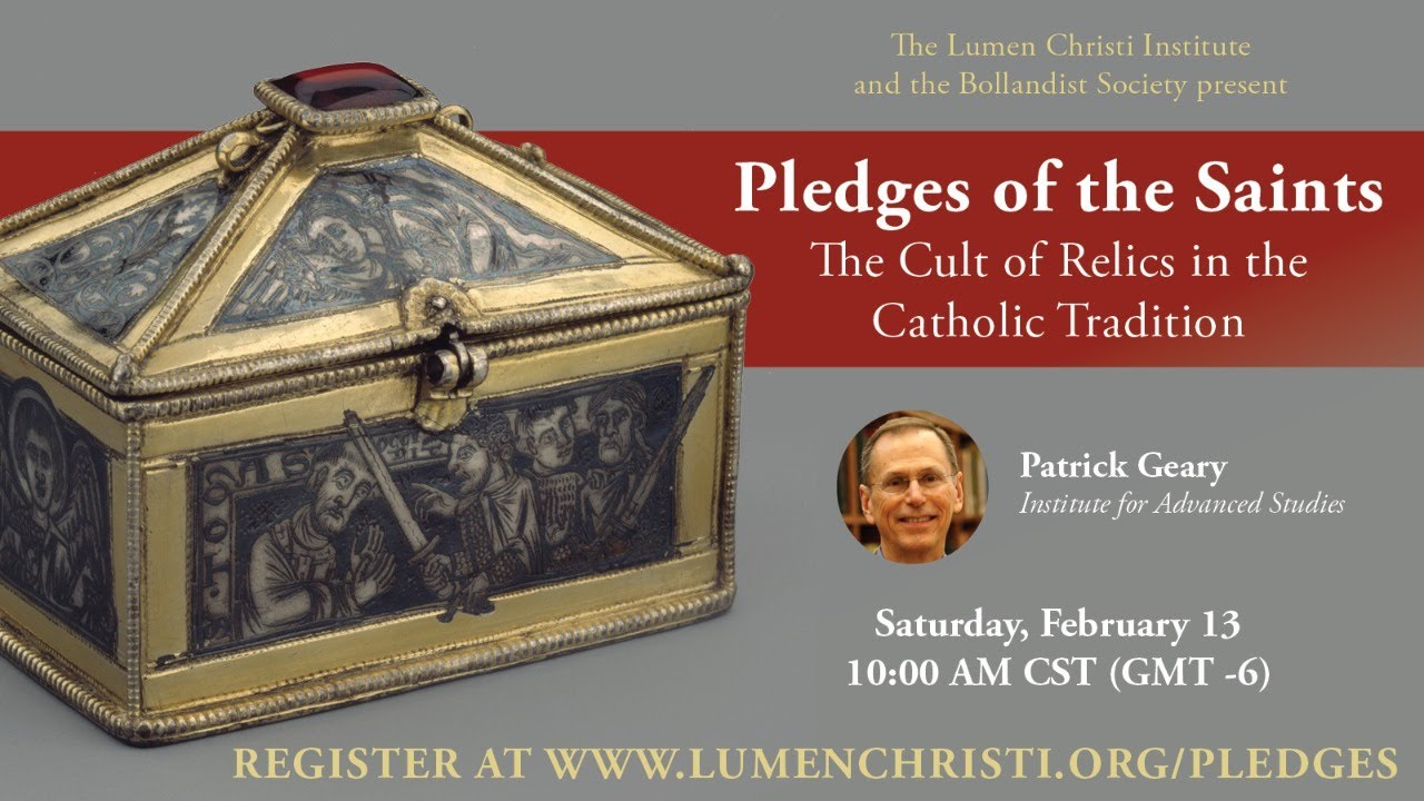Pledges of the Saints: The Cult of Relics in the Catholic Tradition