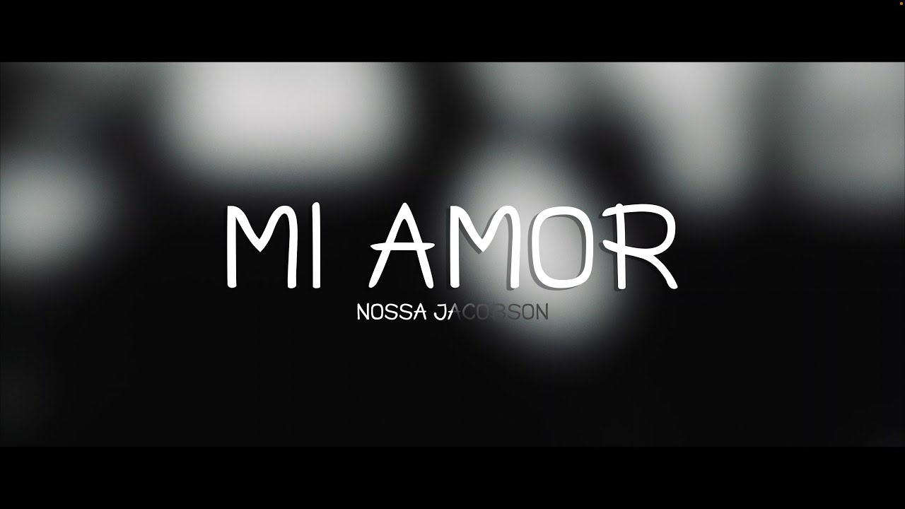 NOSSA. J - MI AMOR