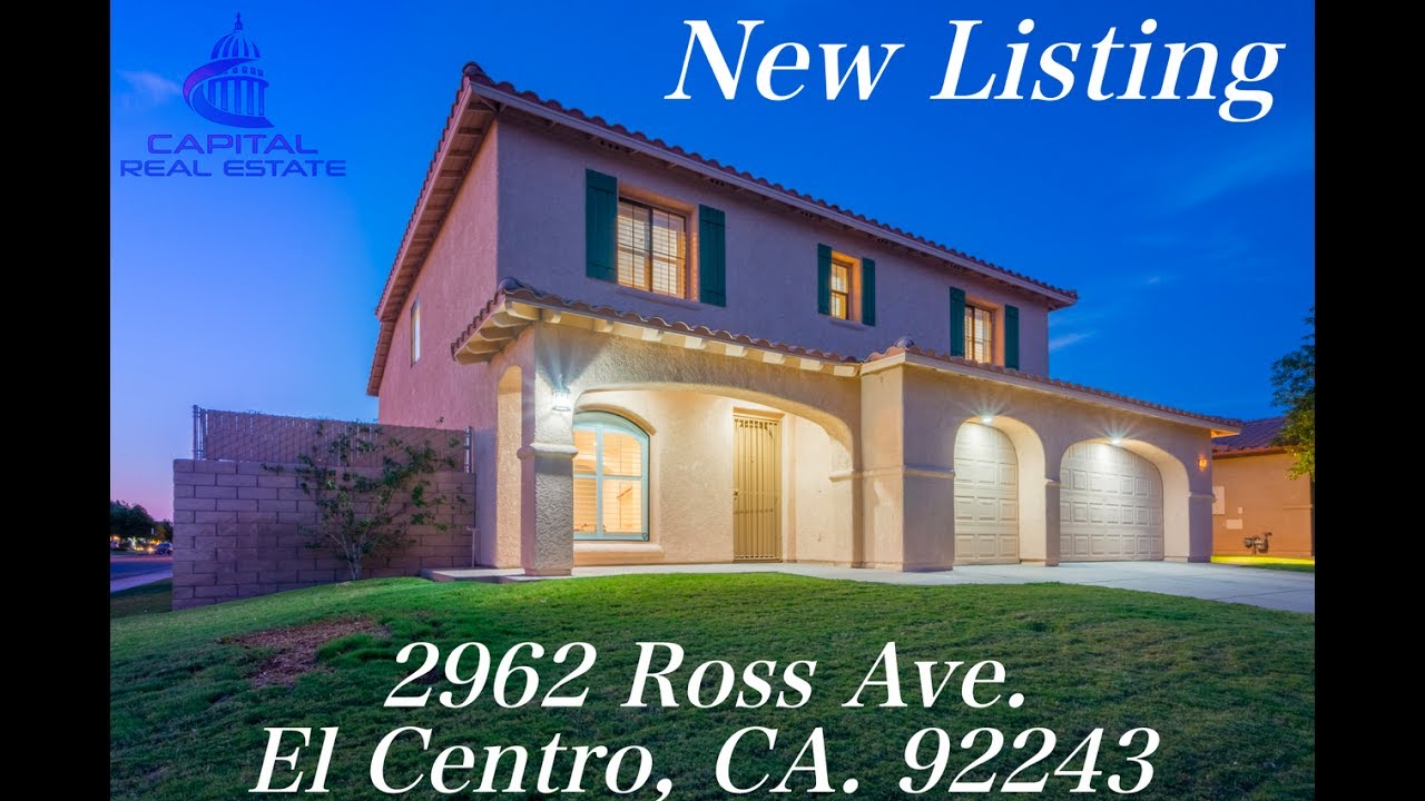 2962 Ross Ave., El Centro, CA. 92243- Listed By Capital Real Estate / James Garcia DRE#01767515