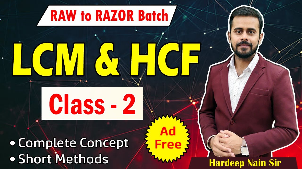 LCM AND HCF | CLASS 2 | RAW TO RAZOR BATCH | BY HARDEEP NAIN SIR