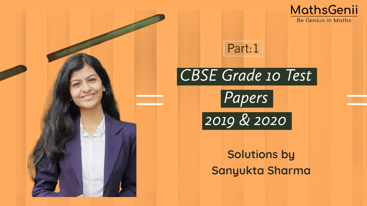 CBSE Class 10 Test Paper Solved - 2019 and 2020 - Part 1