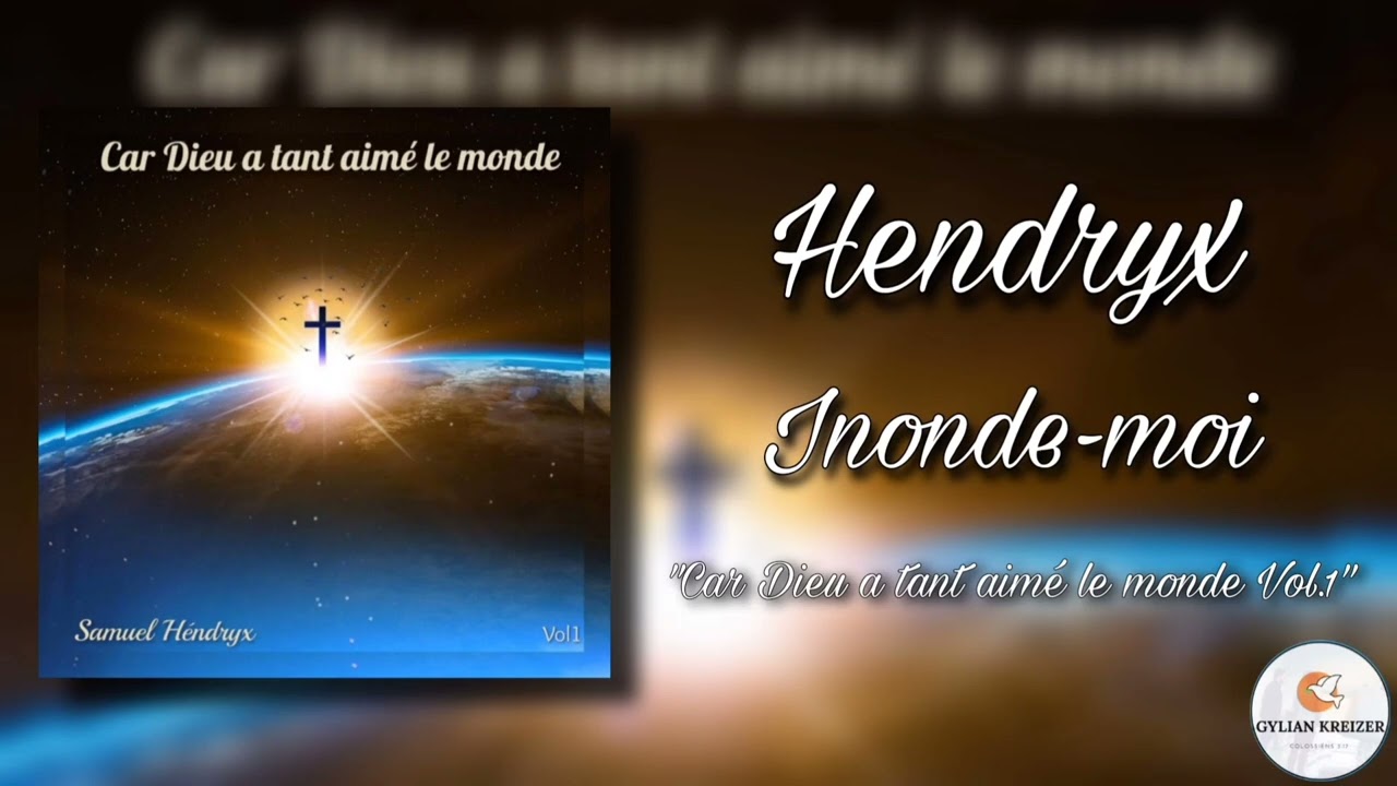 Hendryx || Inonde-moi || Cantique Album 2020