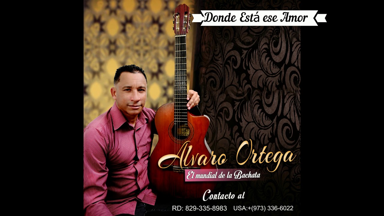 Alvaro ortega, - d&oacute;nde est&aacute; ese amor