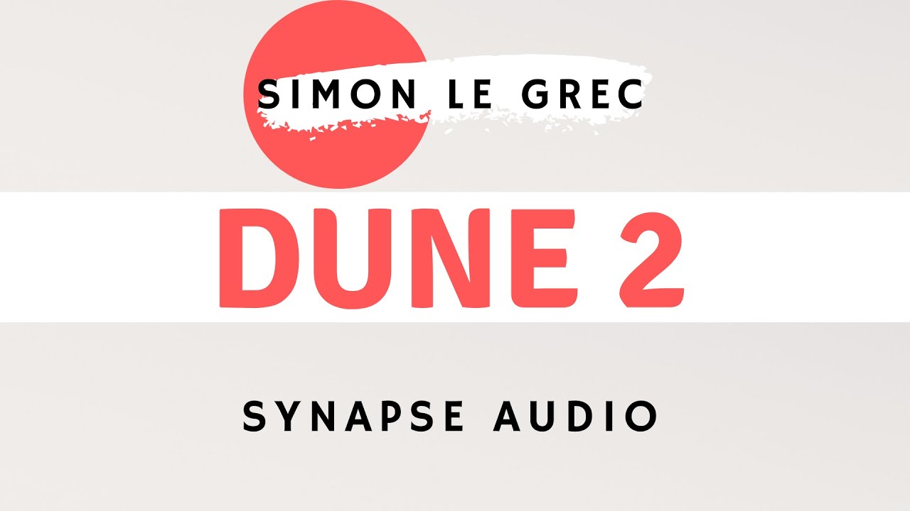 Synapse Audio | DUNE 2 | Presets Preview (2021)