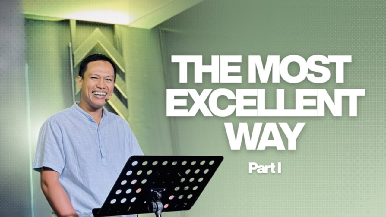 THE MOST EXCELLENT WAY PART I | August 16, 2025 | Rev. Ralph Zander