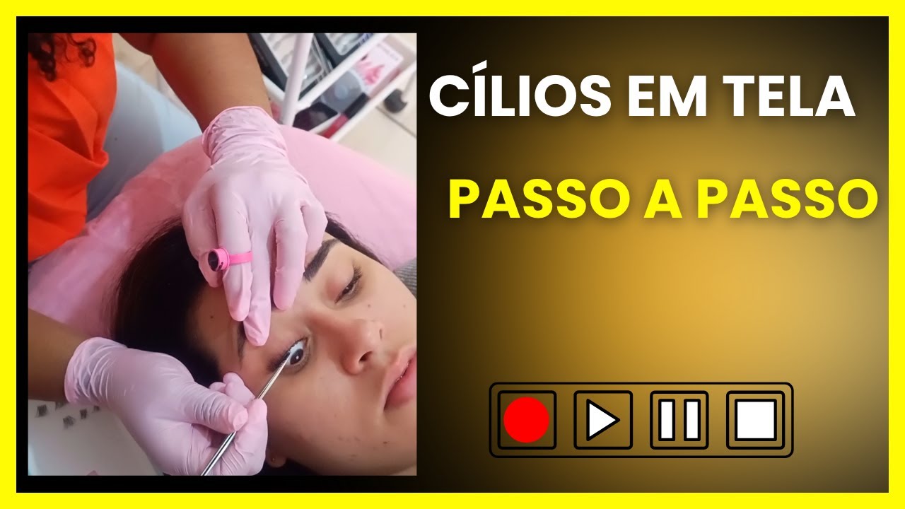 Cílios em Tela - Passo a Passo
