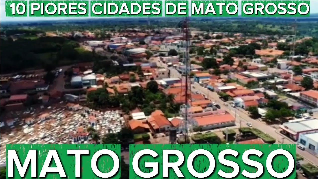 TOP 10 PIORES CIDADES DE MATO GROSSO 2026