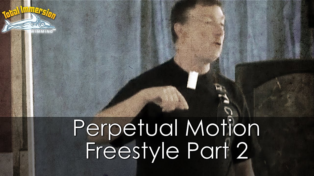 Total Immersion Perpetual Motion Freestyle: Part 2