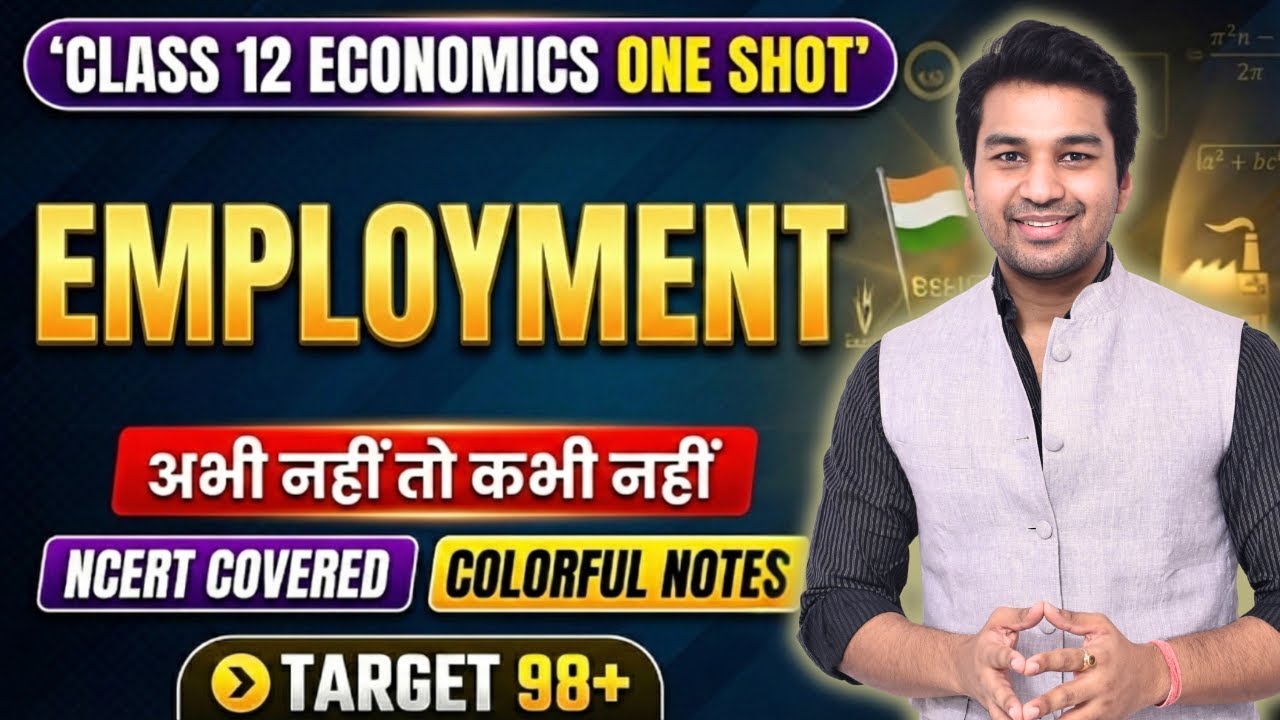 PG ONE SHOT🔥 Employment | Class 12 Economics | Full Chapter Complete