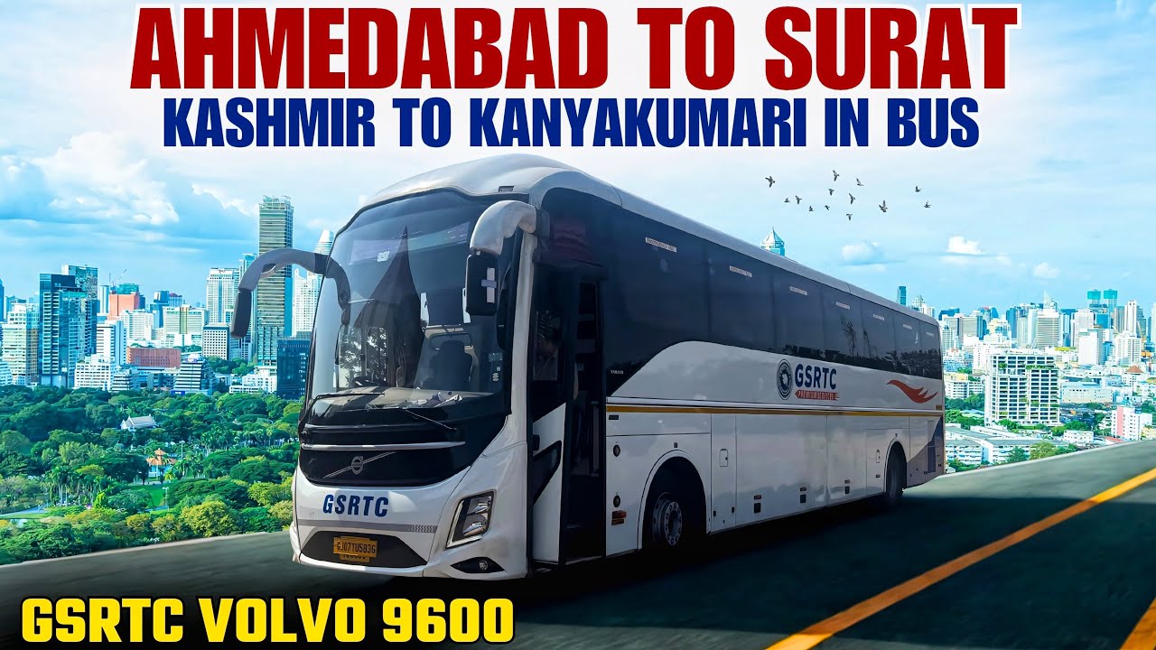Кашмир — Каньякумари на автобусе | Ахмедабад — Сурат на автобусе Volvo 9600 компании GSRTC | Эпиз...
