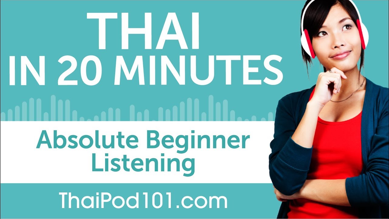 20 Minutes of Thai Listening Comprehension for Absolute Beginner