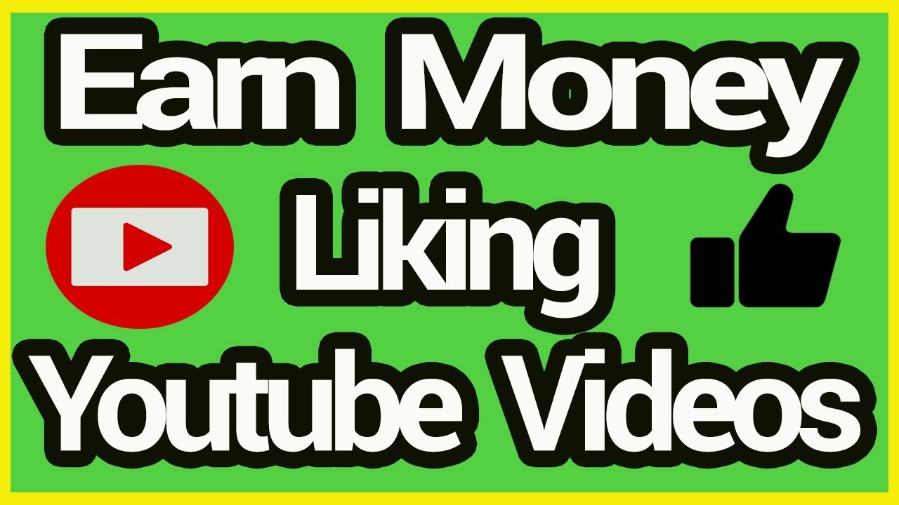 Earn Money By Liking Youtube Videos