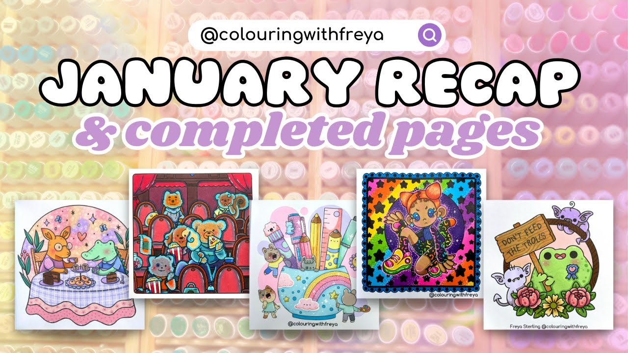 January Recap and Completed Colouring Pages - Hikaru Kotz, Coco Wyo, Lulu Mayo and More