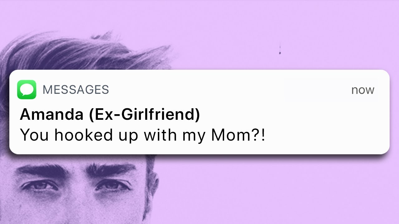 YOU HOOKED UP WITH MY MOM?