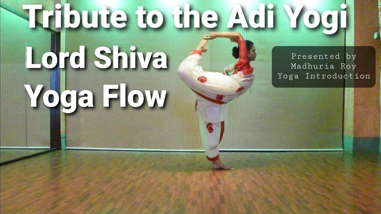 Lord Siva | Yoga Flow | Performance | Adi Yogi | Madhuria Roy