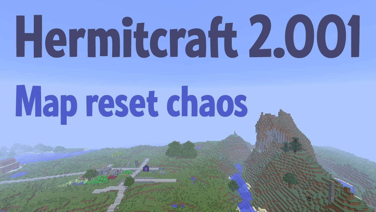 Map reset chaos - Hermitcraft 2.001