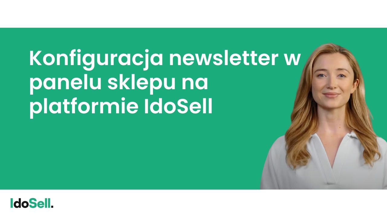Konfiguracja newsletter w panelu sklepu na platformie IdoSell