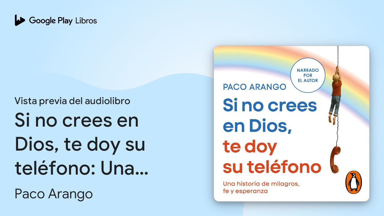 Si no crees en Dios, te doy su teléfono: Una… de Paco Arango · Vista previa del audiolibro