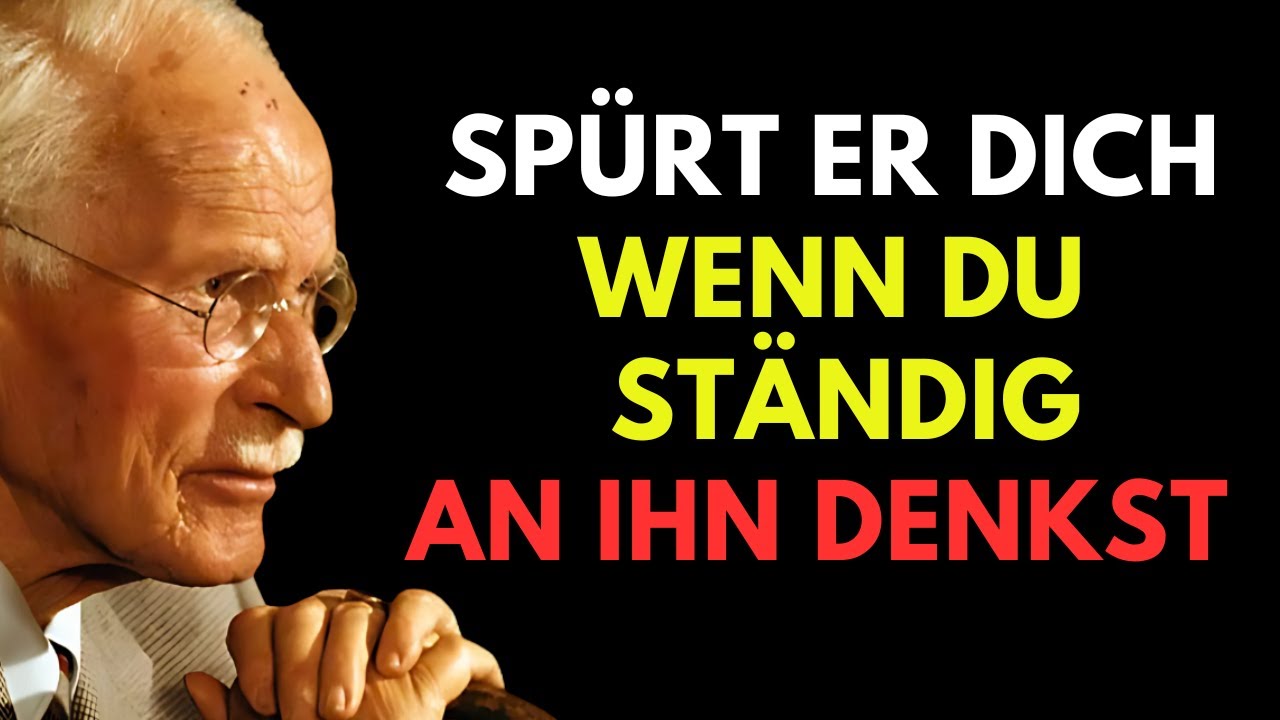 Spürt er dich, wenn du ständig an ihn denkst? – Carl Jung erklärt