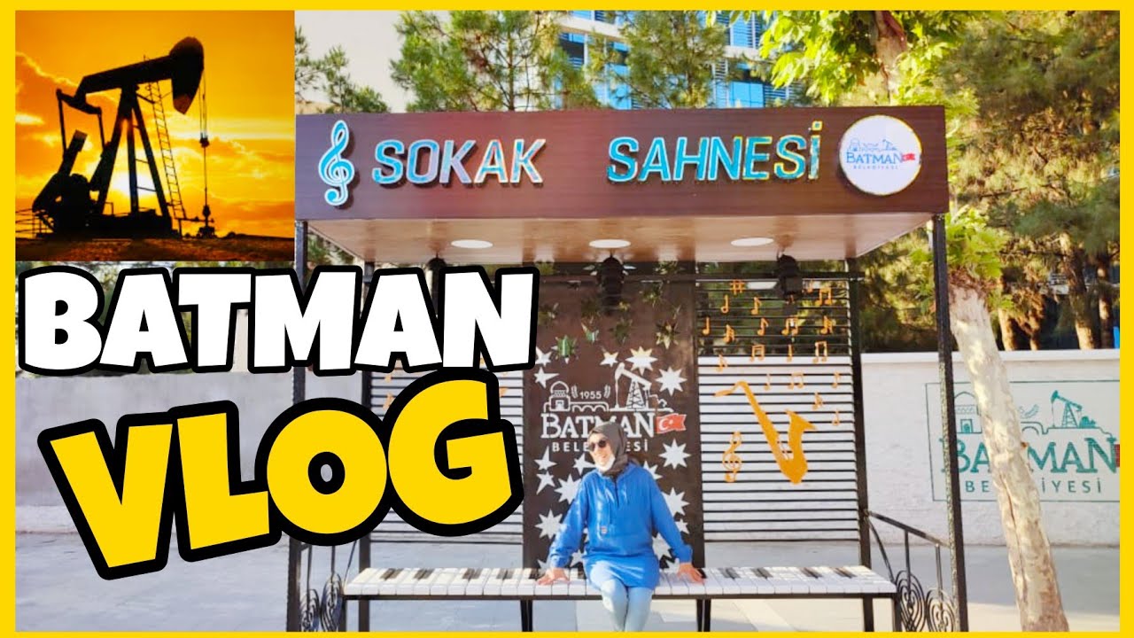 Batman Vlog - Batman Gezilecek Yerler - Batman Gezi Rehberi