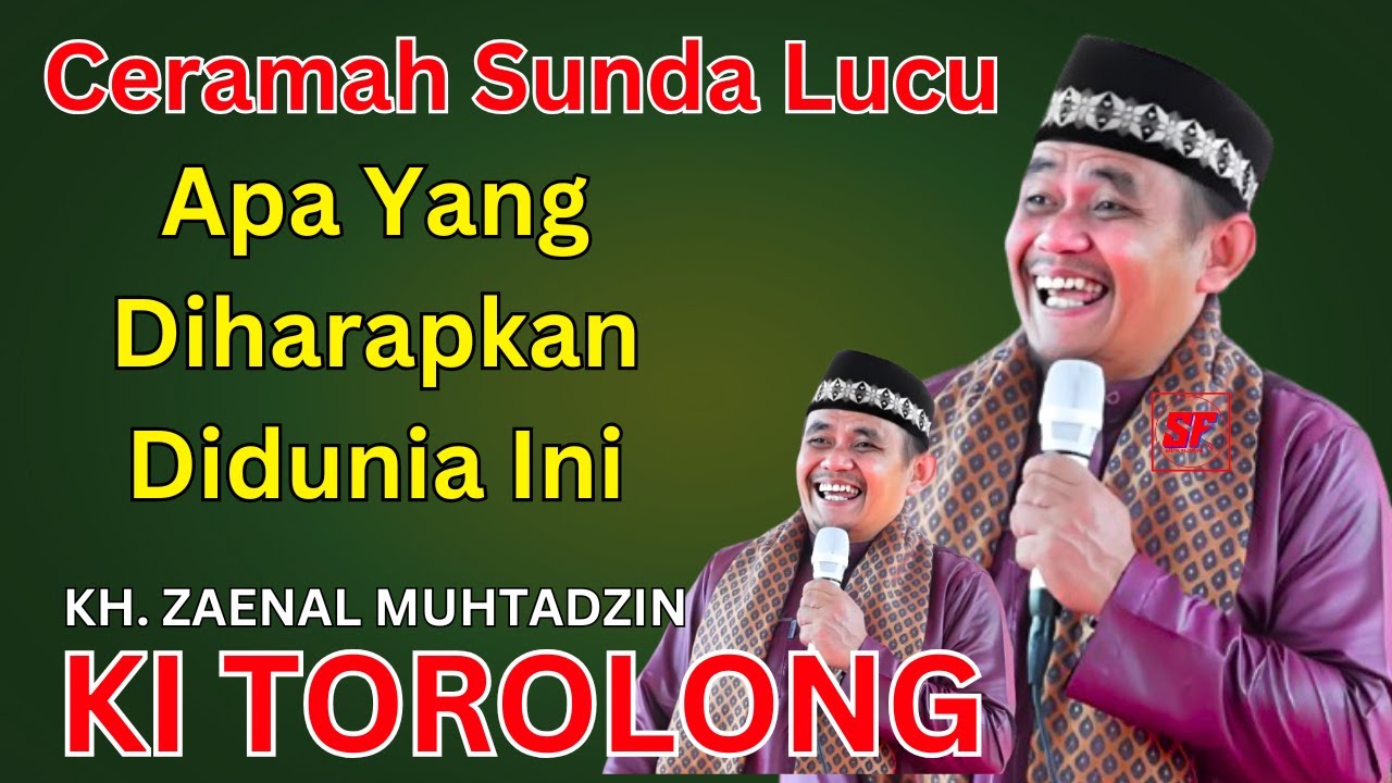 CERAMAH SUNDA LUCU KI TOROLONG DARI BOGOR - JAWA BARAT