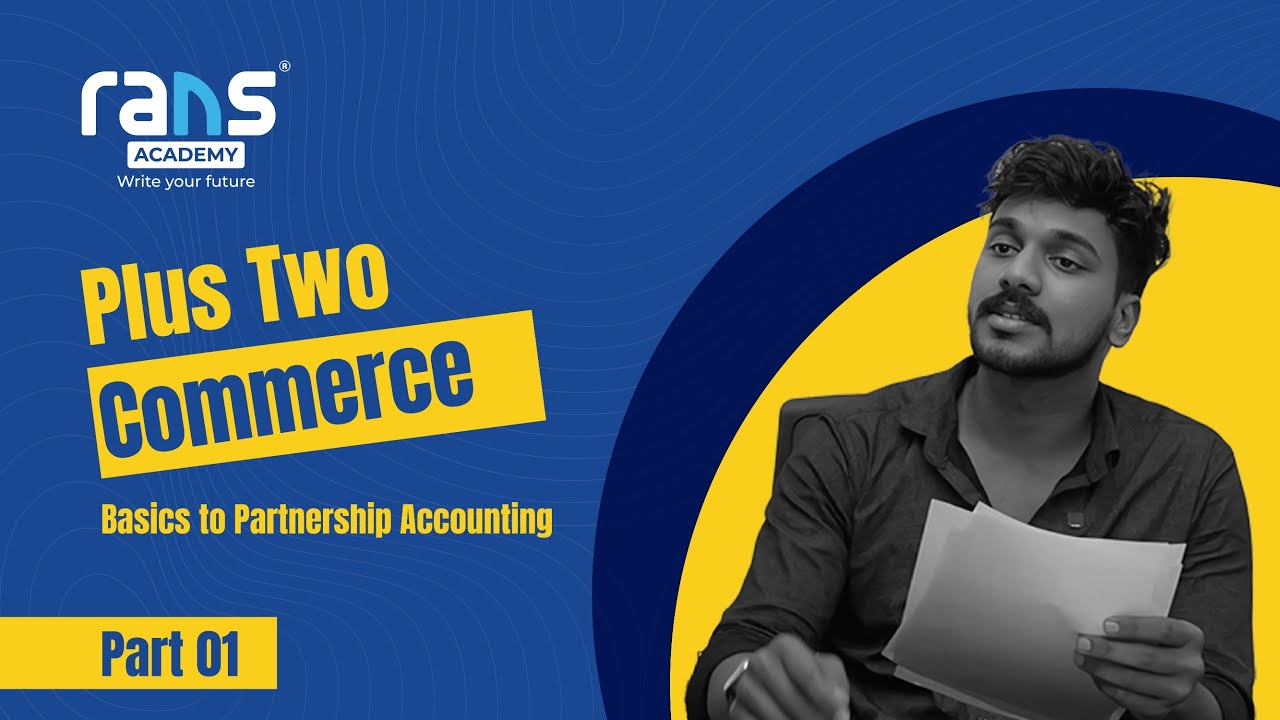 PLUS TWO COMMERCE | ACCOUNTANCY RAPID REVISION - BASICS TO PARTNERSHIP PART 2| RANS ACADEMY