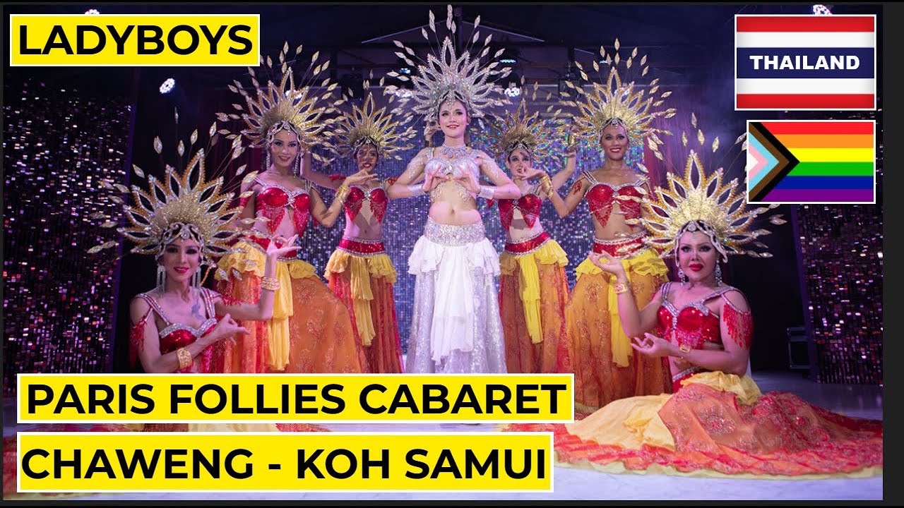 PARIS FOLLIES CABARET CHAWENG KOH SAMUI Things to do in Chaweng Things to do Koh Samui LADYBOYS