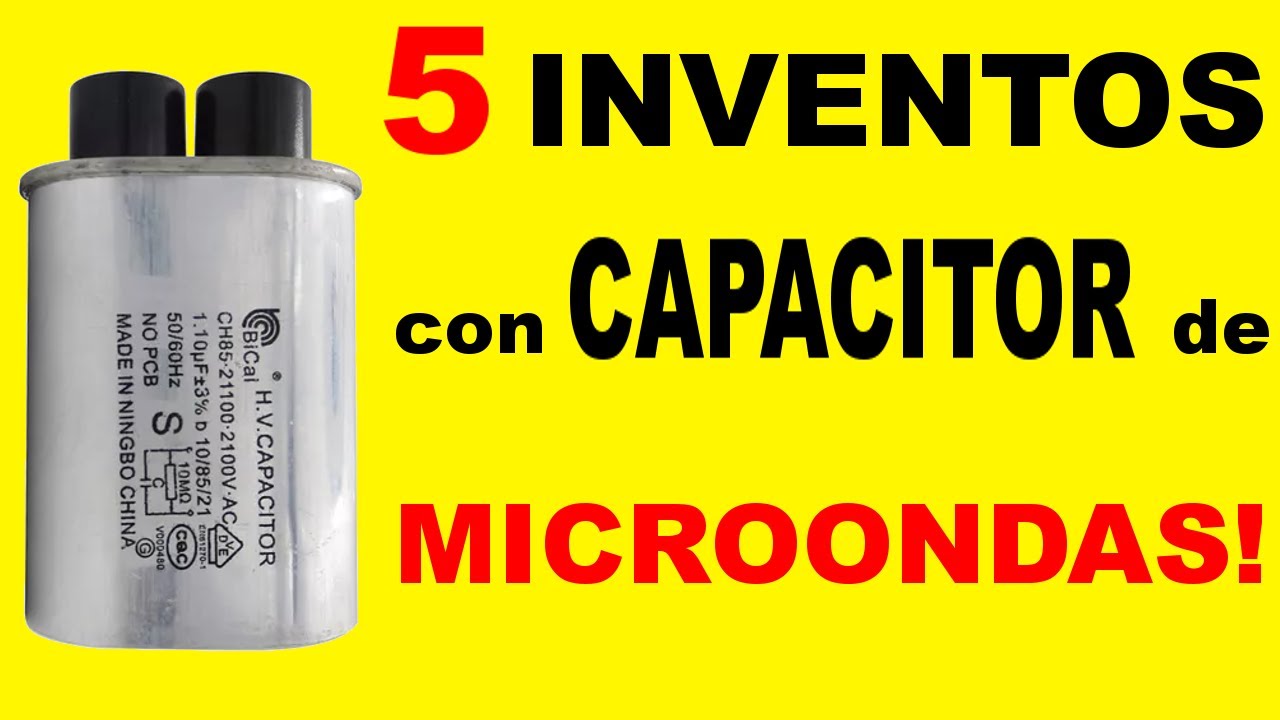 5 IDEAS CON UN CAPACITOR DE MICROONDAS!