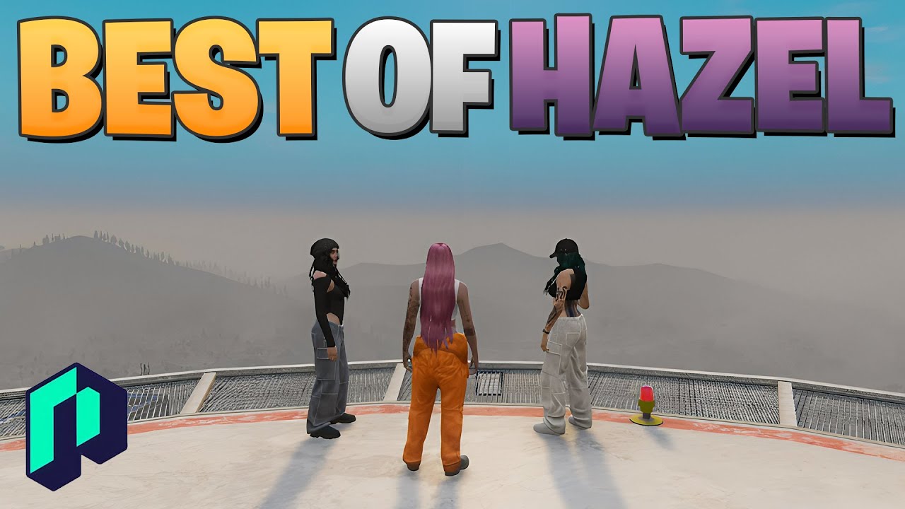 BEST OF HAZEL | GTA RP NoPixel HIGHLIGHTS