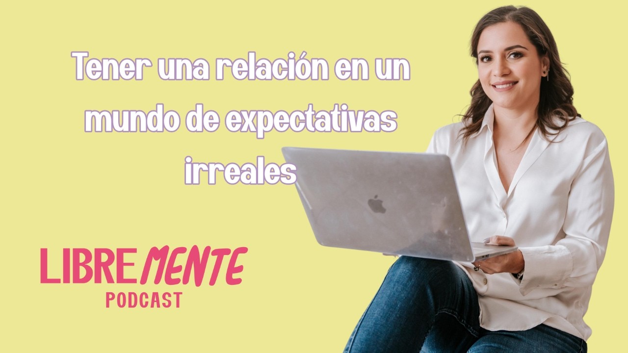 38_Tener una relación en medio de expectativas irreales
