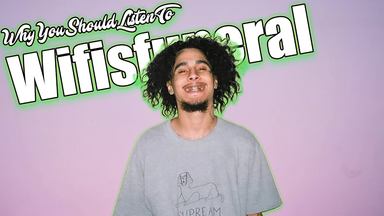 Why You Should Listen to Wifisfuneral! (Don’t Sleep on Wifisfuneral)