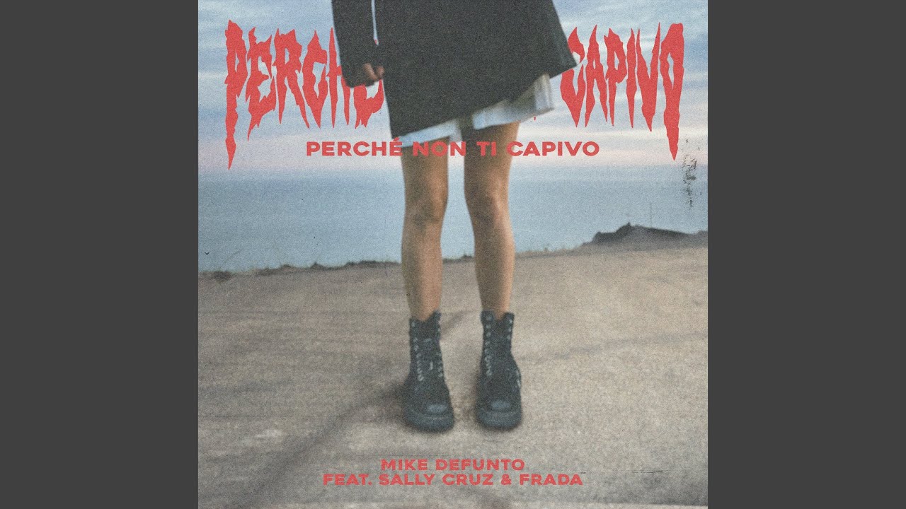 PERCHÉ NON TI CAPIVO