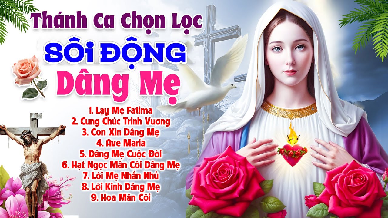 Th&aacute;nh Ca S&ocirc;i Động D&acirc;ng Mẹ Maria Mới Nhất 2025 | Tuyển Tập 20 Ca Kh&uacute;c Đặc Biệt Hay Nhất Về Đức Mẹ
