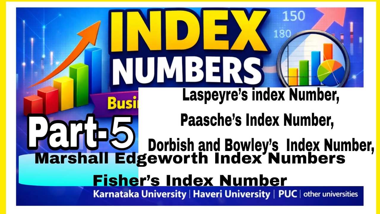 Laspeyres, Paasche, Dorbish & Bowley, Marshall Edgeworth, Fisher Index Numbers Explained |Statistics