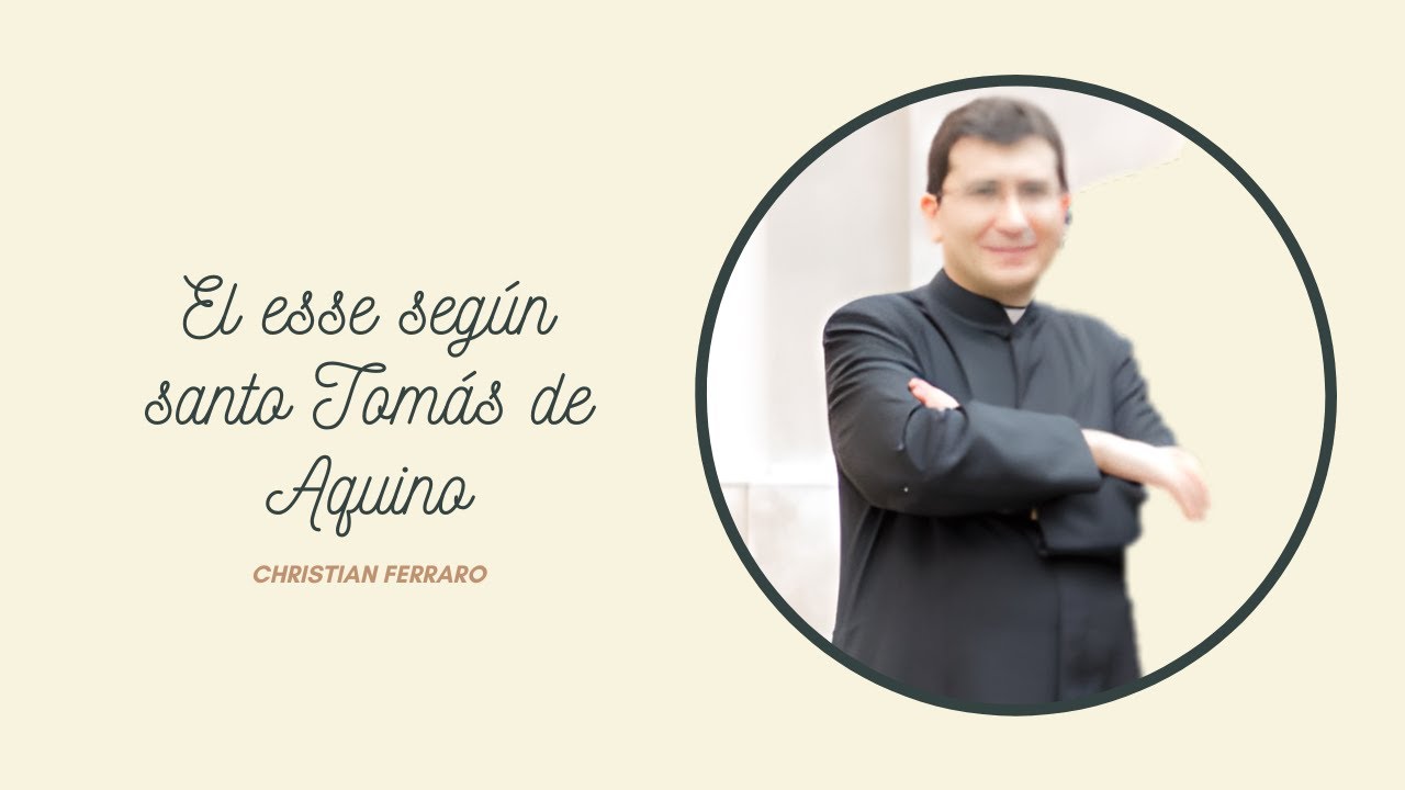 El esse según santo Tomás de Aquino | Christian Ferraro
