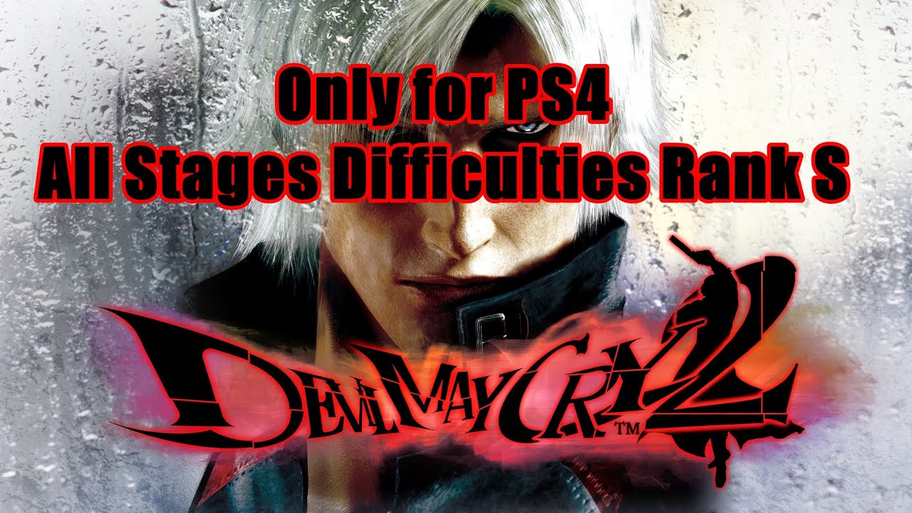 PS4 Devil May Cry 2 HD All Stages Diff. S Rank cheat (savewizard required)
