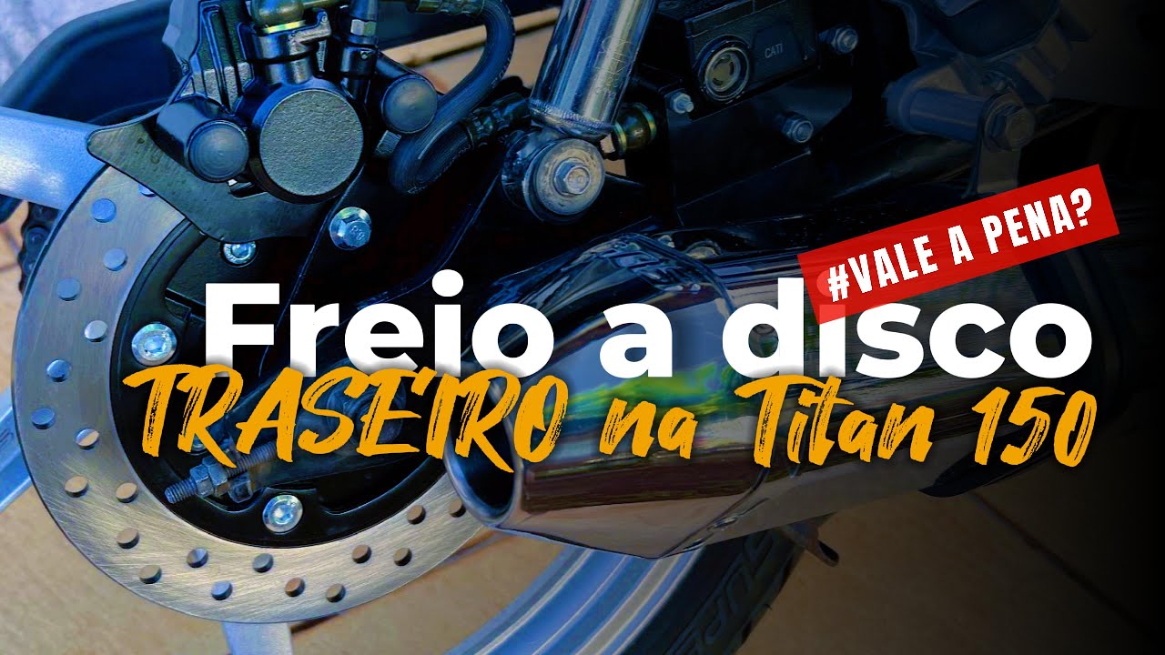 Freio a disco TRASEIRO na Titan vale a pena??? #motovlog #estética #automobile